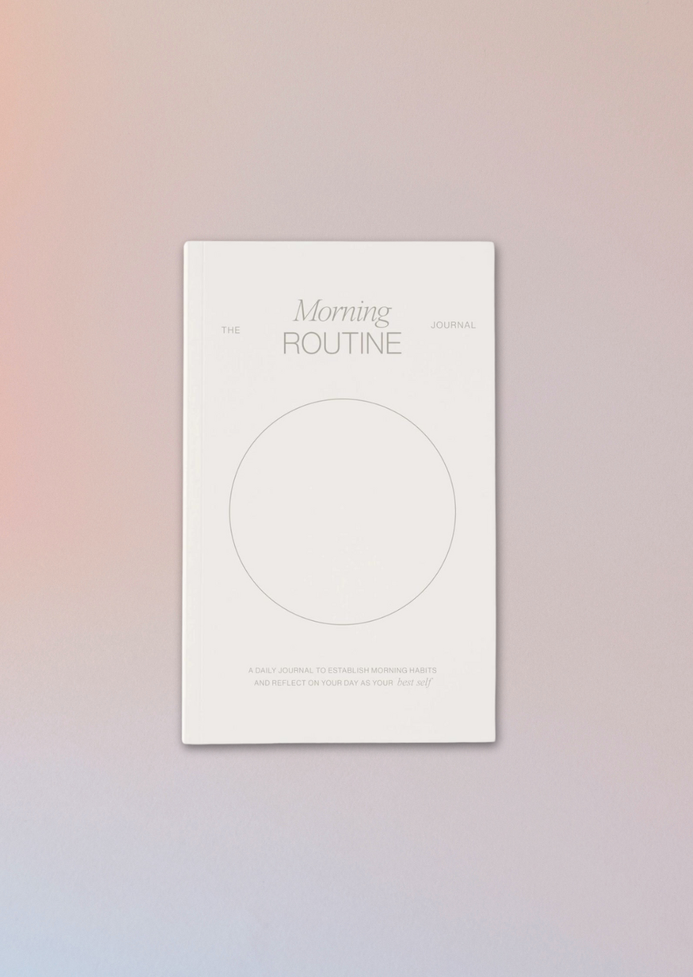 The Morning Routine Journal