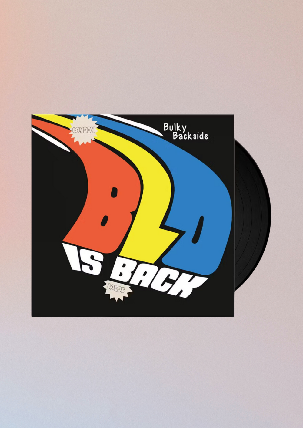 Bulky Backside - Blo is Back - Vinyl Record