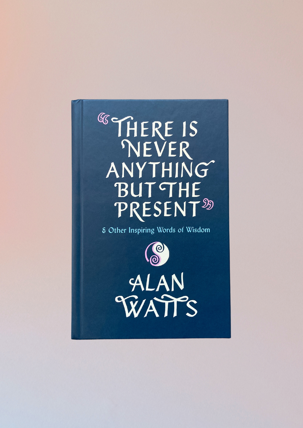 Alan Watts - There is Never Anything but the Present