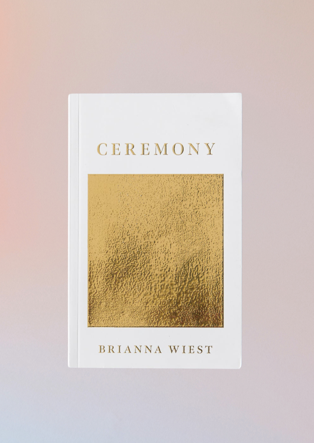 Brianna Wiest -  Ceremony